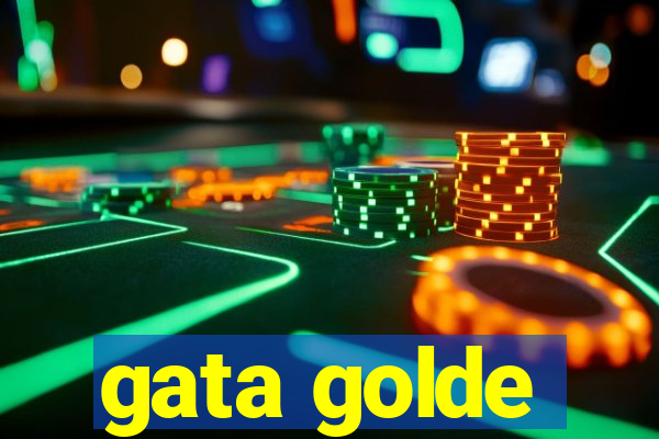 gata golde